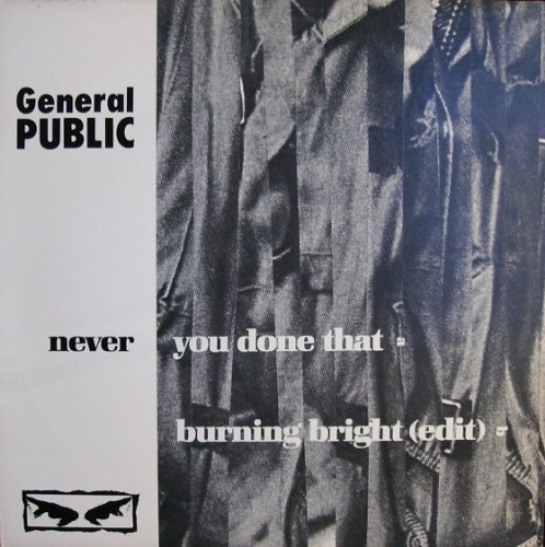 General Public - Never You Done That (12 inch Ext. Version)